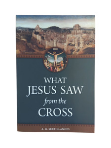 What Jesus saw from the Cross