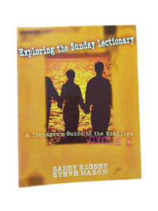 Teenagers: Exploring the Sunday Lectionary: Cycle C