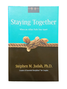 Marriage: Staying Together: When an Affair Pulls You Apart