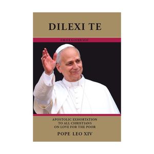 Books: Dilexi Te: Apostolic Exhortation to All Christians On Love for the Poor