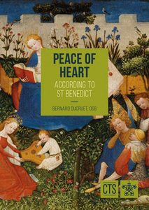 Peace of Heart: According to St Benedict CTS
