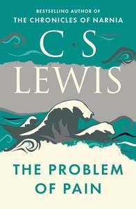 The Problem of Pain - C.S. Lewis
