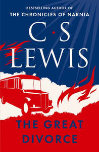 Catholic Faith: The Great Divorce - C.S. Lewis
