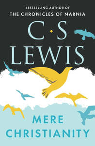 Catholic Faith: Mere Christianity - C.S. Lewis