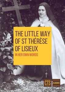 Books: The Little Way of St Therese of Lisieux - CTS Classics