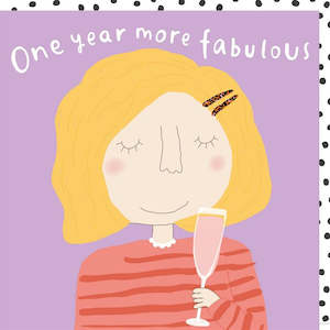 Rosie Made A Thing - More Fabulous - Birthday Card