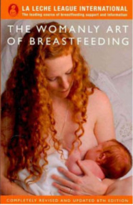 The Womanly Art of Breastfeeding