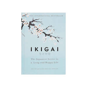 Ikigai - The Japanese Secret to a Long & Happy Life