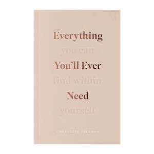 Everything You'll Ever Need (You Can Find Within Yourself)