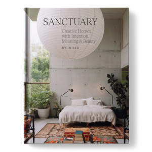 Gifts From 50 70: Sanctuary - Creative Homes with Intention, Meaning + Beauty