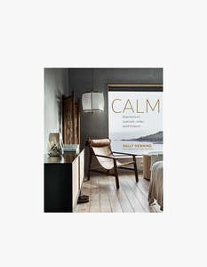 Calm Interiors To Nurture, Relax And Restore - Book