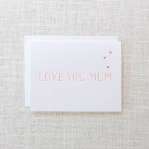 Love you Mum letterpress card - Sweetpea and Jasmine