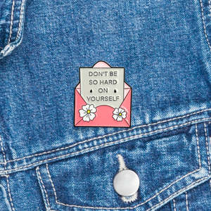 Mindful Pin - Don't Be So Hard On Yourself