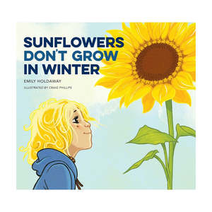 Sunflowers Don't Grow in Winter