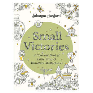 Small Victories: A Colouring Book of Little Wins & Miniature Masterpieces