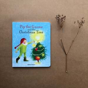 Read 1: PIP THE GNOME AND THE CHRISTMAS TREE ~ ADMAR KWANT