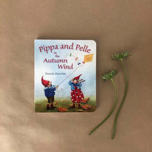 Board Books: PIPPA AND PELLE IN THE AUTUMN WIND~ DANIELA DRESCHER