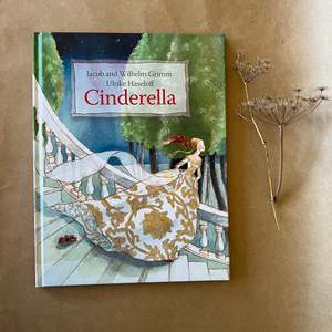 CINDERELLA ~ A GRIMM'S FAIRY TALE