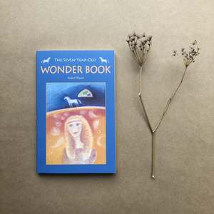 THE SEVEN YEAR OLD WONDER BOOK ~ ISABEL WYATT