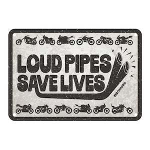 Workshop Accessories: Oxford Garage Metal Sign: "Loud Pipes Save Lives"