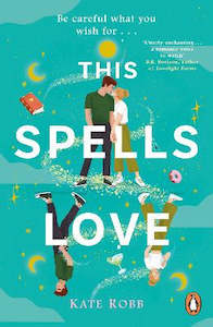 Latest Books: This Spells Love: An utterly spellbinding rom-com for fans of The Dead Romantics and The Do-Over
