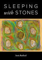 SLEEPING WITH STONES
