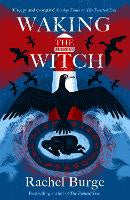 Young Adult: Waking the Witch: a darkly spellbinding tale of female empowerment