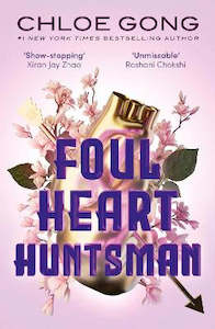 Foul Heart Huntsman: the unmissable, gripping and searingly romantic sequel to h&hellip;