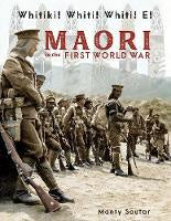 Selected Bateman Books 30 Off Rrp: Whitiki! Whiti! Whiti! E!: Maori In the First World War