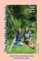 Selected Bateman Books 30 Off Rrp: The Healthy Kiwi Student: A Food, Fitness and Lifestyle Guide from the Tasty Twins
