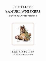 Classics Fairy Tales More: The Tale of Samuel Whiskers or the Roly-Poly Pudding: The original and authorized edition
