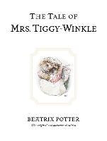 The Tale of Mrs. Tiggy-Winkle: The original and authorized edition