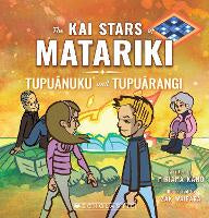 Celebrating Matariki: The Kai Stars of Matariki: Tupuānuku and Tupuārangi