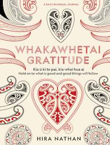 WHAKAWHETAI: Gratitude: A Daily Bilingual Journal
