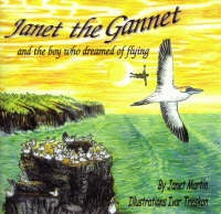 Birds: Janet the Gannet & Boy Who Dreamed of Flying