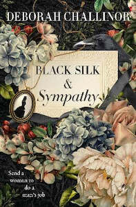 Black Silk and Sympathy: The captivating first novel in a new historical fiction series