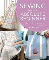 All: Sewing for the Absolute Beginner