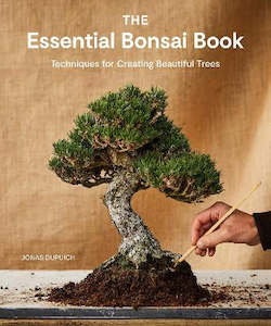 Gardening: The Essential Bonsai Book: Techniques for Creating Beautiful Trees