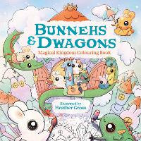 All: Bunnehs and Dwagons: Magical Kingdoms Cosy Colouring