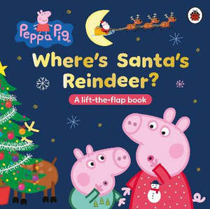 Childrens Interactive Activity Books: Peppa Pig: Where's Santa's Reindeer? A Lift-the-Flap Book