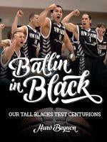 Selected Bateman Books 30 Off Rrp: Ballin' in Black: Our Tall Blacks Test Centurions