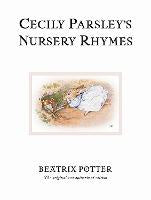 Classics Fairy Tales More: Cecily Parsley's Nursery Rhymes: The original and authorized edition