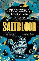 Saltblood: An epic historical fiction debut inspired by real life female pirates (paperback)