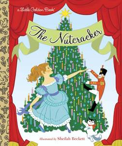 Christmas Goodies: The Nutcracker: A Little Golden Book