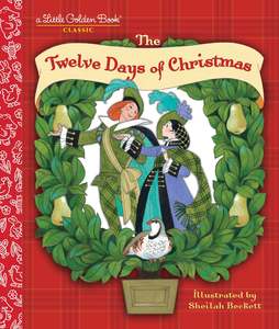 Christmas Goodies: The Twelve Days Of Christmas: A Little Golden Book