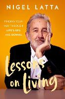Lessons on Living: Finding Your Way Through Life's Ups and Downs from the r&hellip;