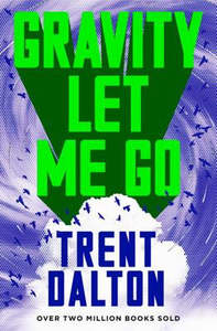 Oceania General Fiction: Gravity Let Me Go