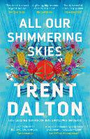 Oceania General Fiction: All Our Shimmering Skies (paperback)