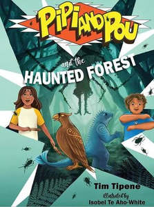 Oceania Picture Books Early Readers: Pipi and Pou and the Haunted Forest