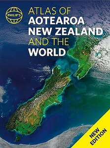 Oceania Nature Science Geography: Philip's Atlas of New Zealand and the World